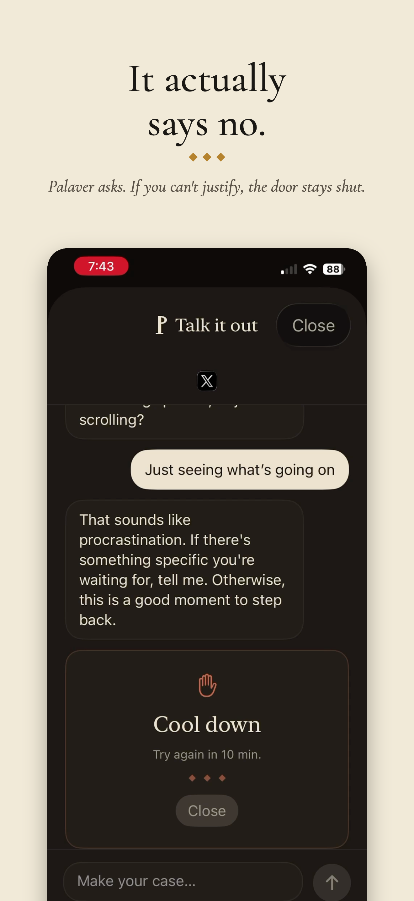 It actually says no — Palaver asks. If you can't justify, the door stays shut.